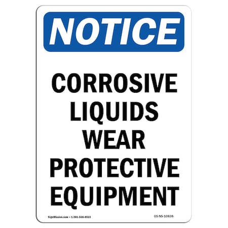 OSHA Notice Sign, Corrosive Liquids Wear Protective, 14in X 10in Rigid Plastic